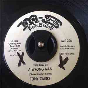 Tony Clarke - (They Call Me) A Wrong Man