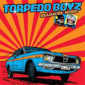 Torpedo Boyz - Headache Music