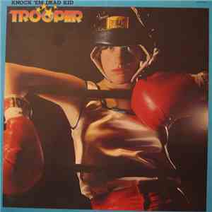 Trooper  - Knock 'Em Dead Kid