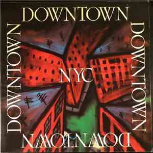 Various - Downtown NYC - A Compilation Of The Best NYC Artists