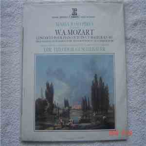 W. A. Mozart - Maria João Pires, Orchestre De Chambre De La Fondation Gulbenkian De Lisbonne, Theodor Guschlbauer - Concerto Pour Piano Nº 21 En Ut Majeur KV 467 • Trois Rondos / En Re Majeur KV 382 - En La Mineur KV 511 - En La Majeur KV 386
