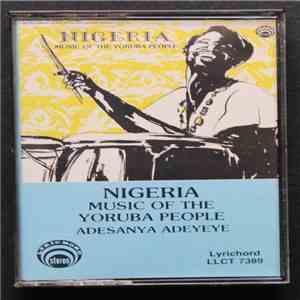 Adesanya Adeyeye - Nigeria Music Of The Yoruba People