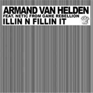 Armand Van Helden Feat. Netic From Game Rebellion - Illin N Fillin It