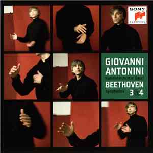 Beethoven - Giovanni Antonini, Kammerorchester Basel - Symphonies 3 & 4