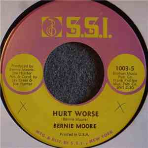 Bernie Moore - Hurt Worse / Oh No