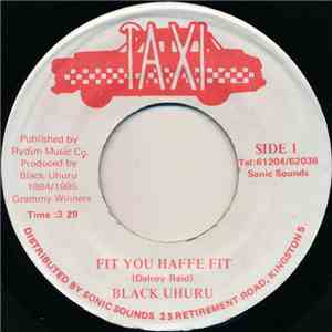 Black Uhuru - Fit You Haffe Fit