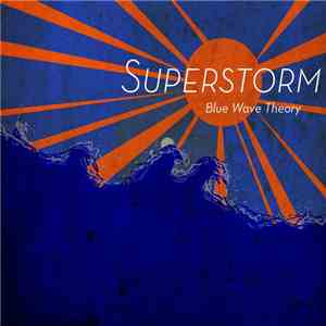 Blue Wave Theory - Superstorm