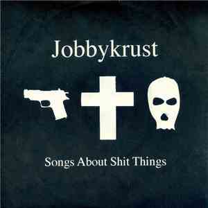 Blurred Vision / Jobbykrust - A Small Piece Of War / Songs About Shit Things