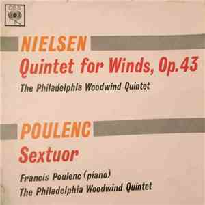 Carl Nielsen, Francis Poulenc, Philadelphia Woodwind Quintet - Quintet For Winds, Op.34; Sextour