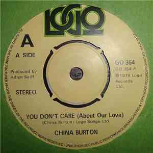 China Burton - You Don't Care (About Our Love)