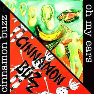 Cinnamon Buzz / Oh My Ears - Eklig / Fresst Katzen