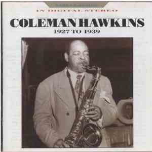 Coleman Hawkins - Coleman Hawkins ‎– 1927-1939
