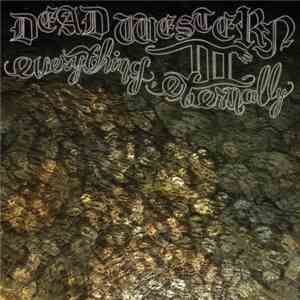 Dead Western - Everything, Eternally