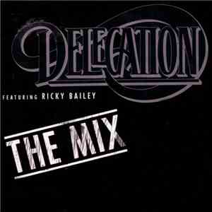 Delegation Featuring Ricky Bailey - The Mix