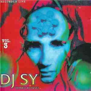 DJ Sy - Vol. 3 Recorded Live (Hard House)