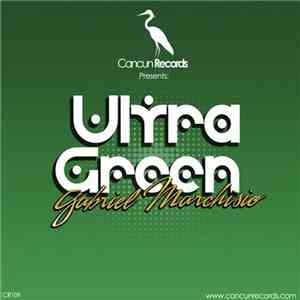 Gabriel Marchisio - Ultra Green