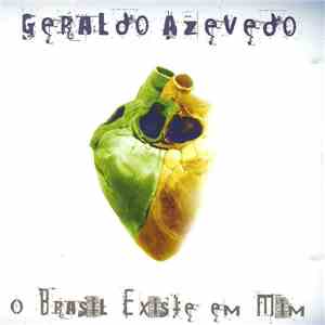 Geraldo Azevedo - O Brasil Existe Em Mim