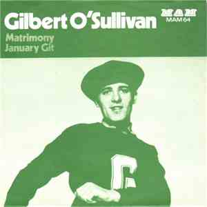 Gilbert O'Sullivan - Matrimony / January Git