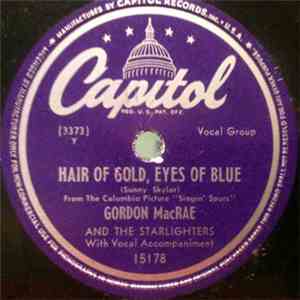 Gordon MacRae And The Starlighters - Hair Of Gold, Eyes Of Blue / Rambling Rose
