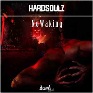 Hardsoulz - No Waking