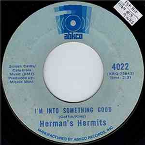Herman's Hermits - I'm Into Something Good / Can't You Hear My Heartbeat