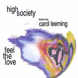 High Society Featuring Carol Leeming - Feel The Love