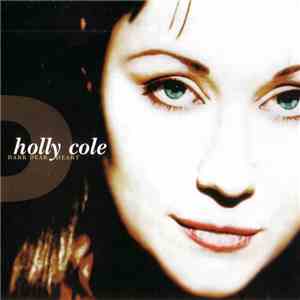 Holly Cole - Dark Dear Heart