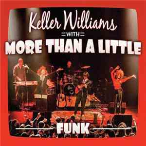 Keller Williams With More Than A Little - Funk