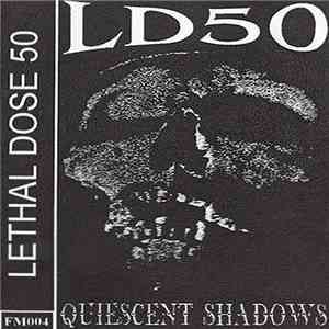 Lethal Dose 50 - Quiescent Shadows