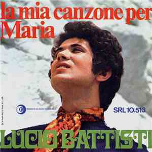 Lucio Battisti - La Mia Canzone Per Maria