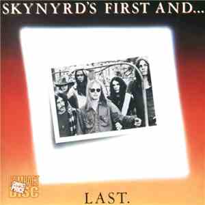 Lynyrd Skynyrd - Skynyrd's First And... Last