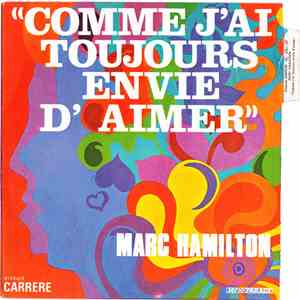 Marc Hamilton - Comme J'Ai Toujours Envie D'Aimer
