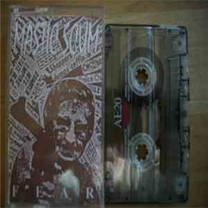 Mastic Scum - Fear