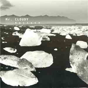 Mr. Cloudy - Recluse