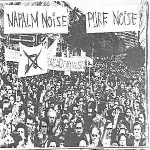 Napalm Noise / Pure Noise - Maracan Cherwoodien / All The Racists Should Die