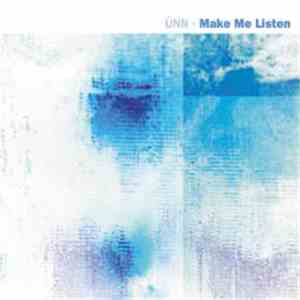 üNN - Make Me Listen