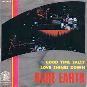 Rare Earth - Good Time Sally / Love Shines Down