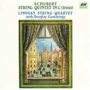 Schubert, Lindsay String Quartet with Douglas Cummings - String Quintet In C (D956)