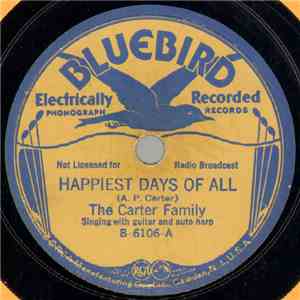 The Carter Family - Happiest Days Of All / Two Sweethearts