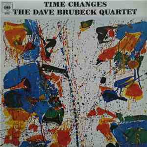 The Dave Brubeck Quartet - Time Changes