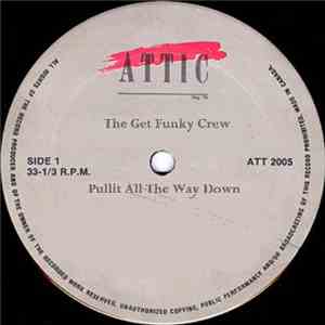 The Get Funky Crew - Pullit All The Way Down / Skin To Win