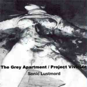 The Grey Apartment / Project Vivicide - Sonic Lustmord
