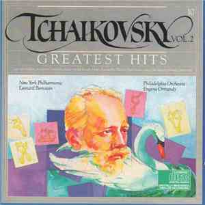 The Philadelphia Orchestra, The New York Philharmonic Orchestra - Tchaikovsky's Greatest Hits, Vol. 2