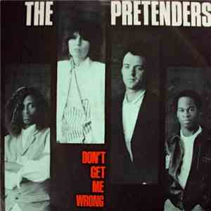 The Pretenders - Don't Get Me Wrong