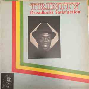 Trinity  - Dreadlocks Satisfaction