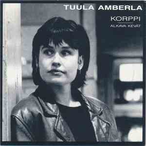 Tuula Amberla - Korppi / Alkava Kevät