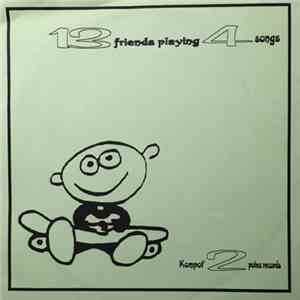 Various - 13 Friends Playing 4 Songs