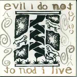 Various - Evil I Do Not To Nod I Live