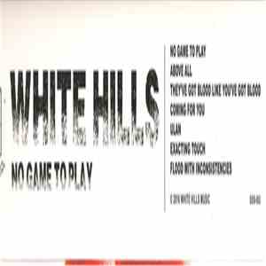 White Hills - No Game To Play