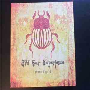 3rd Ear Experience - Stoned Gold